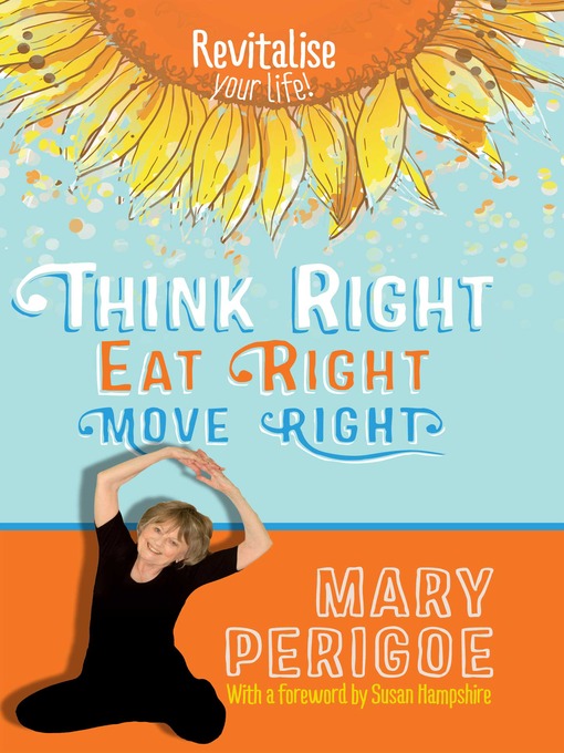 Title details for Think Right, Eat Right, Move Right by Mary Perigoe - Available